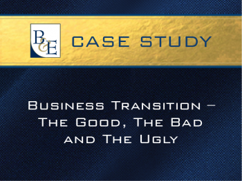 Business Transition – The Good, The Bad and The Ugly