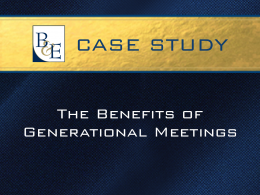 Case Study - The Benefits of Generational Meetings