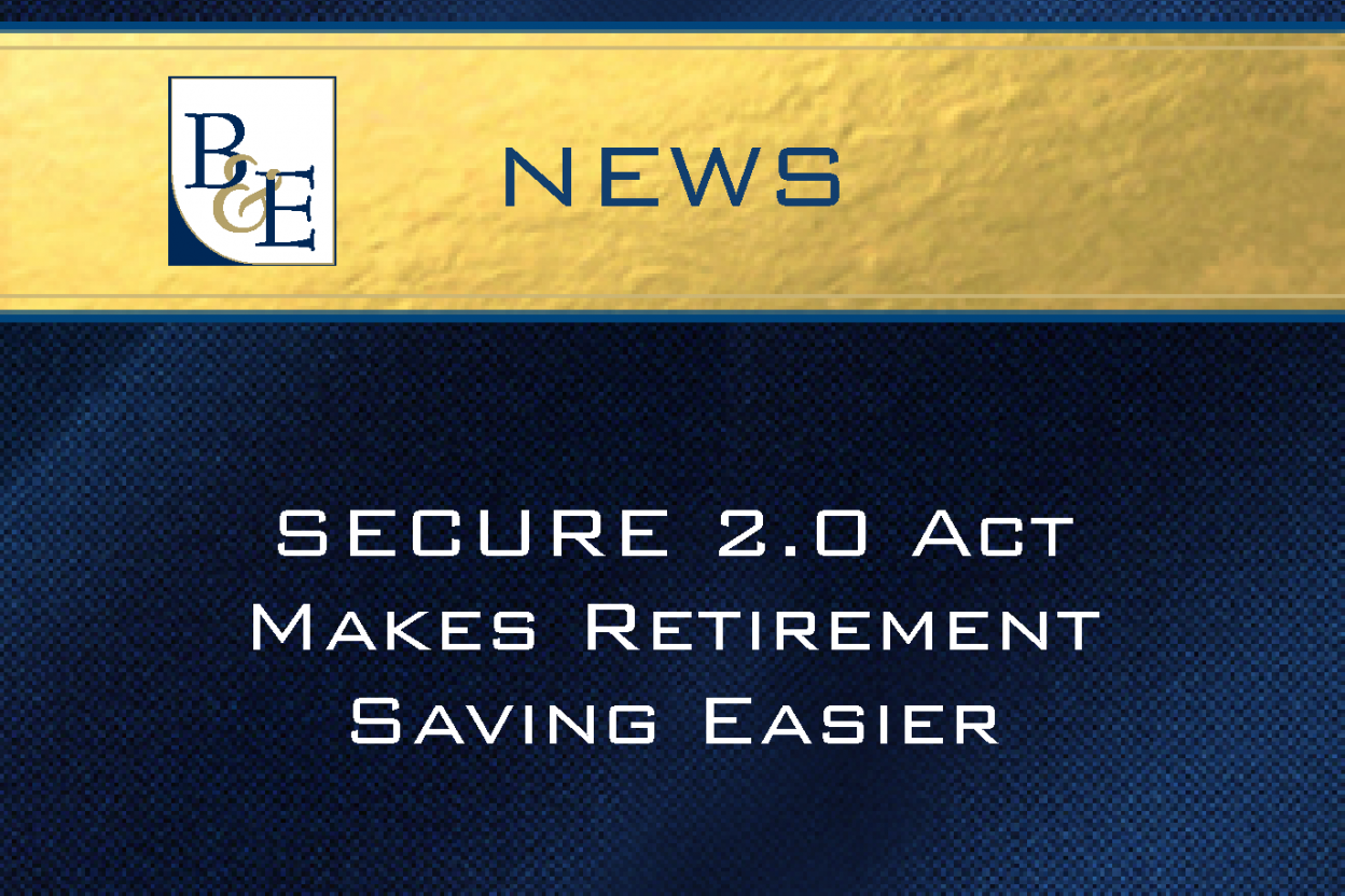 News - SECURE 2.0 act makes retirement saving easier